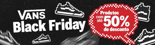 Black Friday Autenticidade com os Melhores Precos Vans